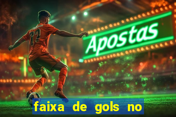 faixa de gols no jogo 2-3 o que significa